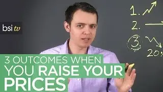 3 Things That Can Happen When You Raise Prices in Your Business