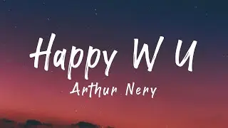 Arthur Nery - Happy w u (Lyrics) ft. Jason Dhakal