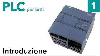 I PLC: cosa sono, come si usano (Siemens S7 1200) - PLC per tutti video 1