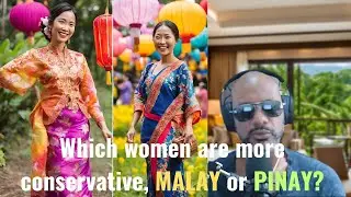 🇲🇾 🇵🇭 Which Women are More CONSERVATIVE, a Malay or a Pinay?