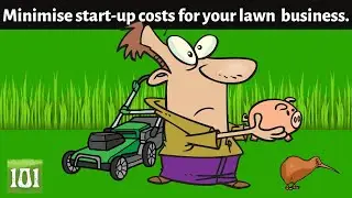 How to Minimize Start up Costs for Your Lawn Mowing Business