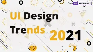 UI design Trends 2021 | UI UX Design Trends In 2021