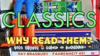 CLASSICS • WHY READ THEM?