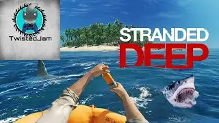 Stranded Deep Walkthrough Part 1