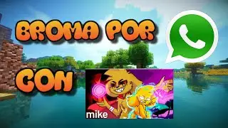 Broma Por WhatsApp Con Ten Ten-Mikecrack