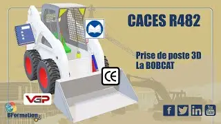 La prise de poste 3D CACES R482 Catégorie A la BoBCat