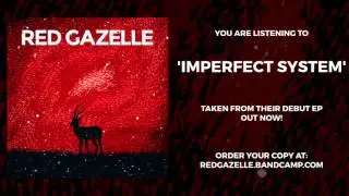 Red Gazelle -  Imperfect System