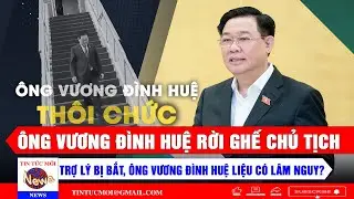 Trung ương Đảng đồng ý để ông Vương Đình Huệ thôi giữ các chức vụ