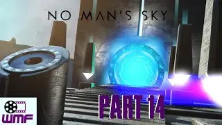 Finding a star gate...  No Mans Sky Part 14
