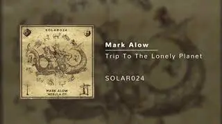 Mark Alow - Trip To The Lonely Planet