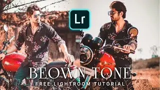 Brown Tone - Lightroom Free Presets | Moody Brown Preset Free Tutorial.