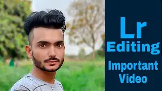 Lr photo editing important video|Lightroom photo editing