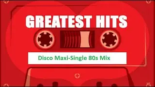 Disco Maxi Single 80s Mix  by [Dj Miltos]