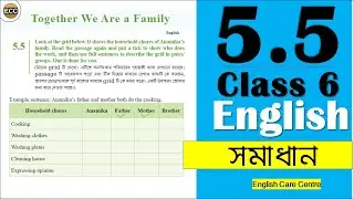 Class 6 English 5.5 Question Answer|Together We Are a Family|Class 6 English|new curriculum 2023