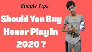 Should You Buy Honor Play In 2020 ?