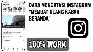 Cara Mengatasi Instagram Memuat Ulang Kabar Beranda || IG Eror Lagi