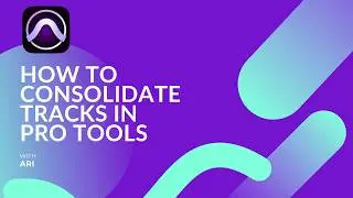 How To Consolidate Tracks In Pro Tools