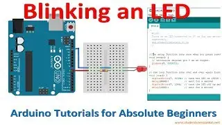 3- Blinking an LED with Arduino | Arduino for Beginners Tutorial