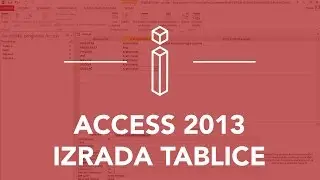 ACCESS 2013 - Izrada tablice