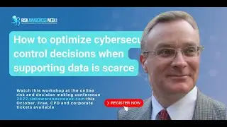 Robert Brown - How to optimize cybersecurity control when supporting data is scarce 