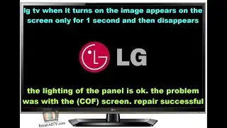 lg tv 4K, when it turns on the image appears on the screen only for 1 second and then disappears