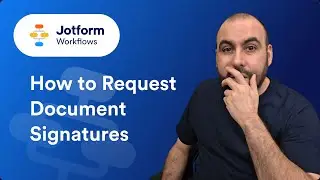 How to Request Document Signatures into Jotform Workflows