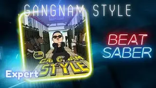 [Beat Saber] Gangnam Style - PSY | Expert