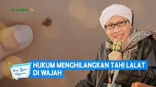 Hukum Menghilangkan Tahi Lalat di Wajah | Buya Yahya Menjawab