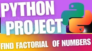 Python Beginner Project|Find Factorial of Numbers #pythonforbeginners #pythonprogramming #python