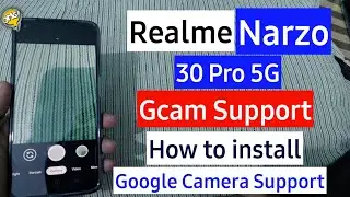 Realme Narzo 30 Pro 5g Gcam Support - How to install gcam on realme narzo 30 pro 5g | Google Camera