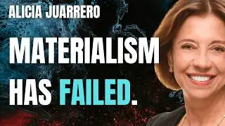 Can Science Move Beyond Materialism? - Alicia Juarrero