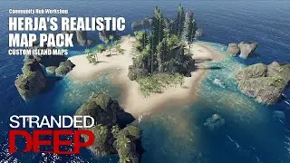 Herja's Realistic Map Pack | Stranded Deep Gameplay | Custom Island Maps