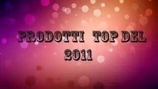 • I prodotti Top del 2011 •
