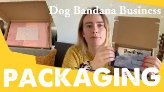 Running a Dog Bandana Business | Let's talk packaging!