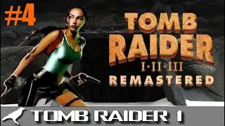 Tomb Raider 1 Remastered #4 : Les pets de Dame Oclès