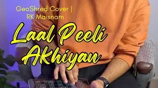 Laal Peeli Akhiyaan  | RK MAISNAM | Geoshred Cover