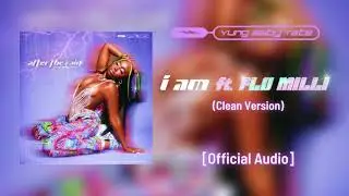 Baby Tate - I Am ft. Flo Milli  [CLEAN Version]
