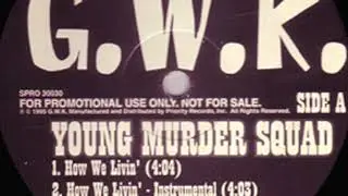Young Murder Squad   -How We Livin'
