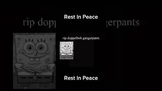 RIP Doppelbob Gangerpants... #memes #shorts