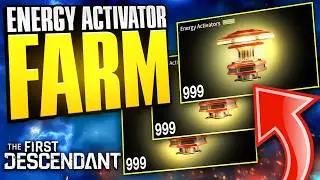 Fast And Easy Energy Activator Farm / The First Descendant