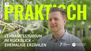 Lehramtsstudium im Rückblick – Ehemalige erzählen /Praktisch: Lehramtsstudium an der FU Berlin (2/5)