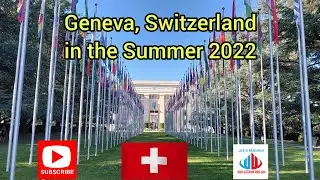 Geneva, Switzerland in the Summer 2022