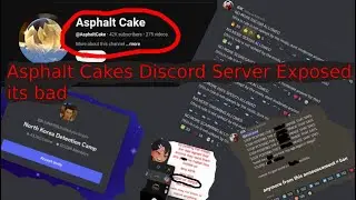 Asphalt Cake's Discord Server Exposed (Extremely Outdated new one soon)