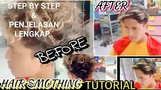 SMOOTHING RAMBUT PRIA - PROSES LENGKAP DENGAN PENJELASAN NYA #hairsmothing #hairstraightner