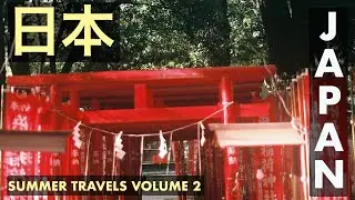 Summer Travels Vol. 2 | Japan