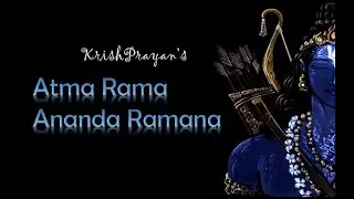 KrishPrayan - Atma Rama Ananda Ramana | Original Bhajan | 5 Times Extended | Ramayan Version