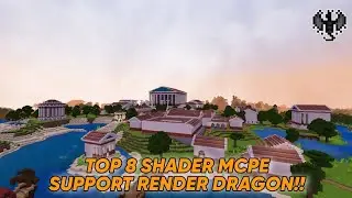 Top 8 Shader MCPE Support RENDER DRAGON (1.19+)