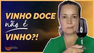 Principais Tipos de VINHO DOCE (Suave, Licoroso, Fortificado, Sobremesa)