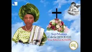 NÉCROLOGIE/ Sup Maman Collette AFFODAYI SACLOUNON
