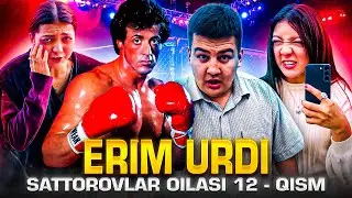 ERIM URDI / SATTOROVLAR OILASI 12-QISM